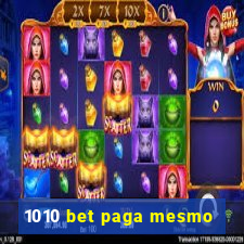 1010 bet paga mesmo